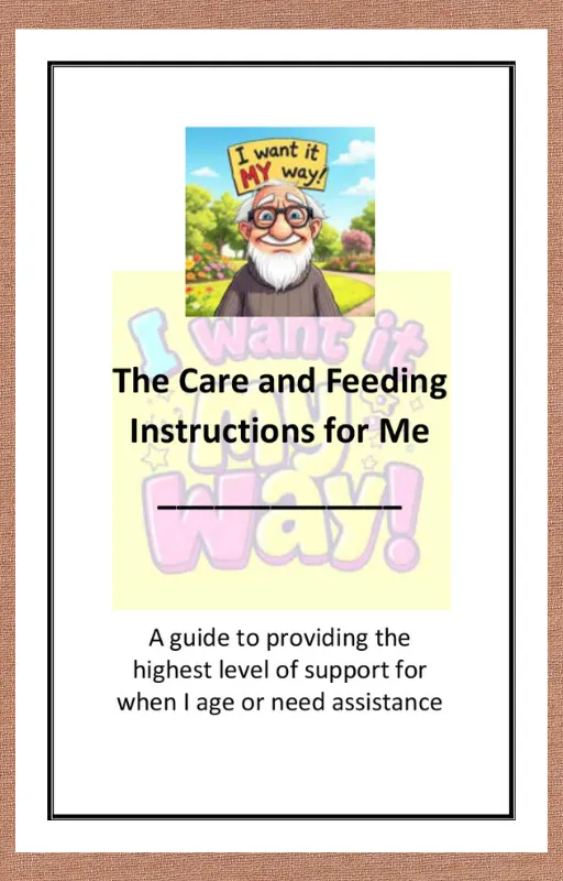 The Care and Feeding Instructions For Me